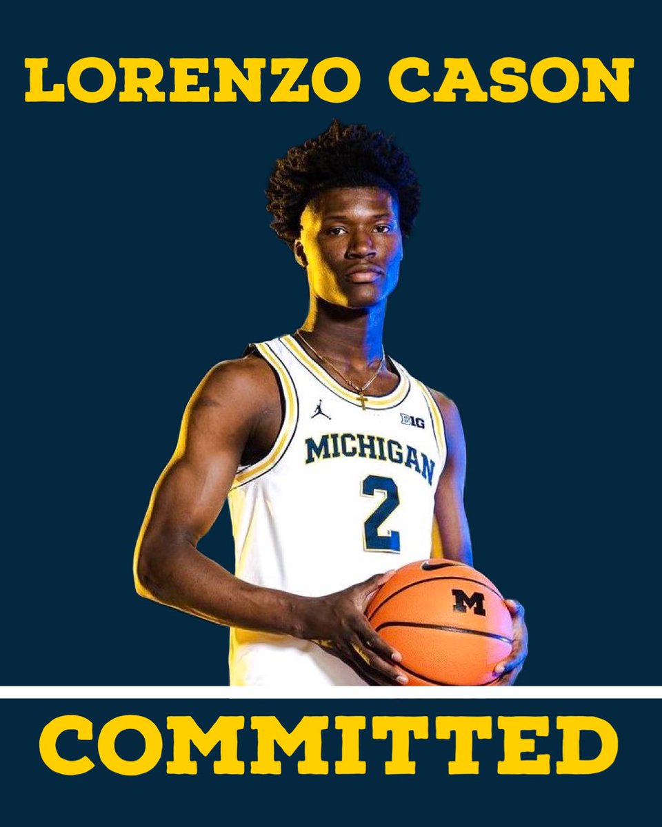 Michigan Basketball lands commitment from 3⭐️ guard Lorenzo Cason! GO BLUE! 〽️