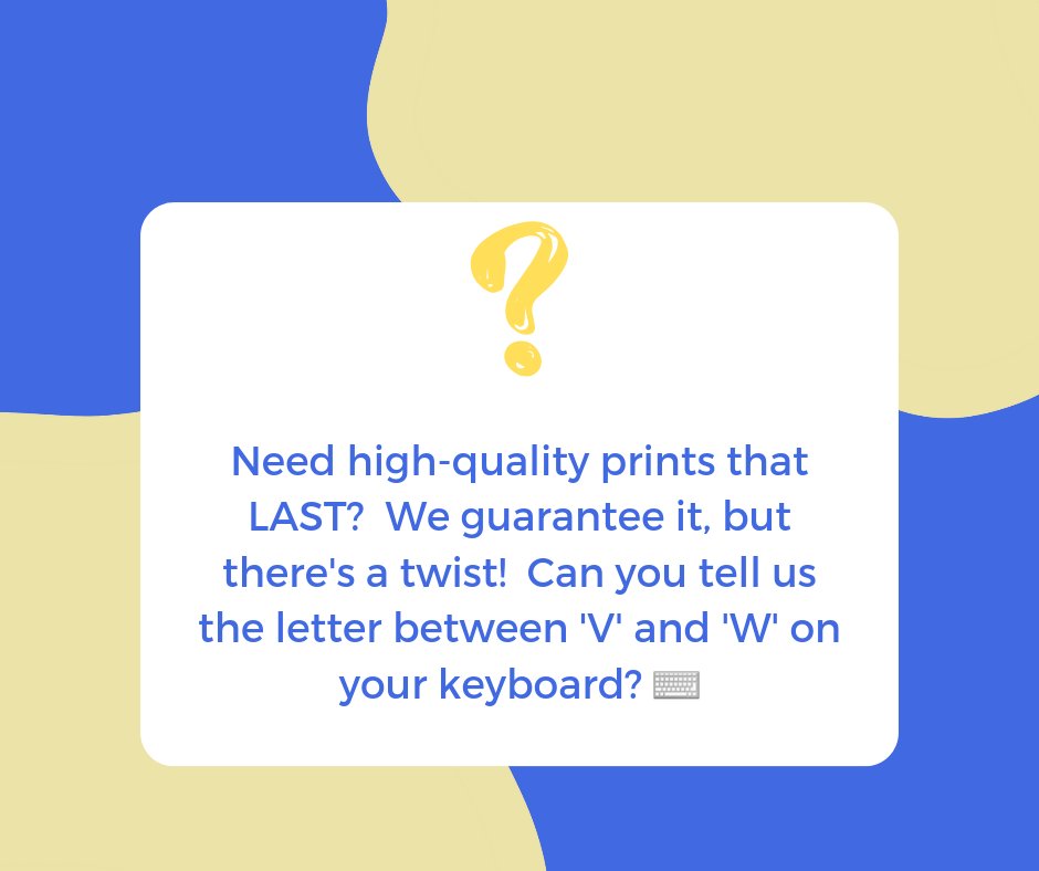 zolveitx's tweet photo. Need high-quality prints that LAST? We guarantee it, but there's a twist! Can you tell us the letter between 'V' and 'W' on your keyboard? ⌨️ https://t.co/j988agmOYj