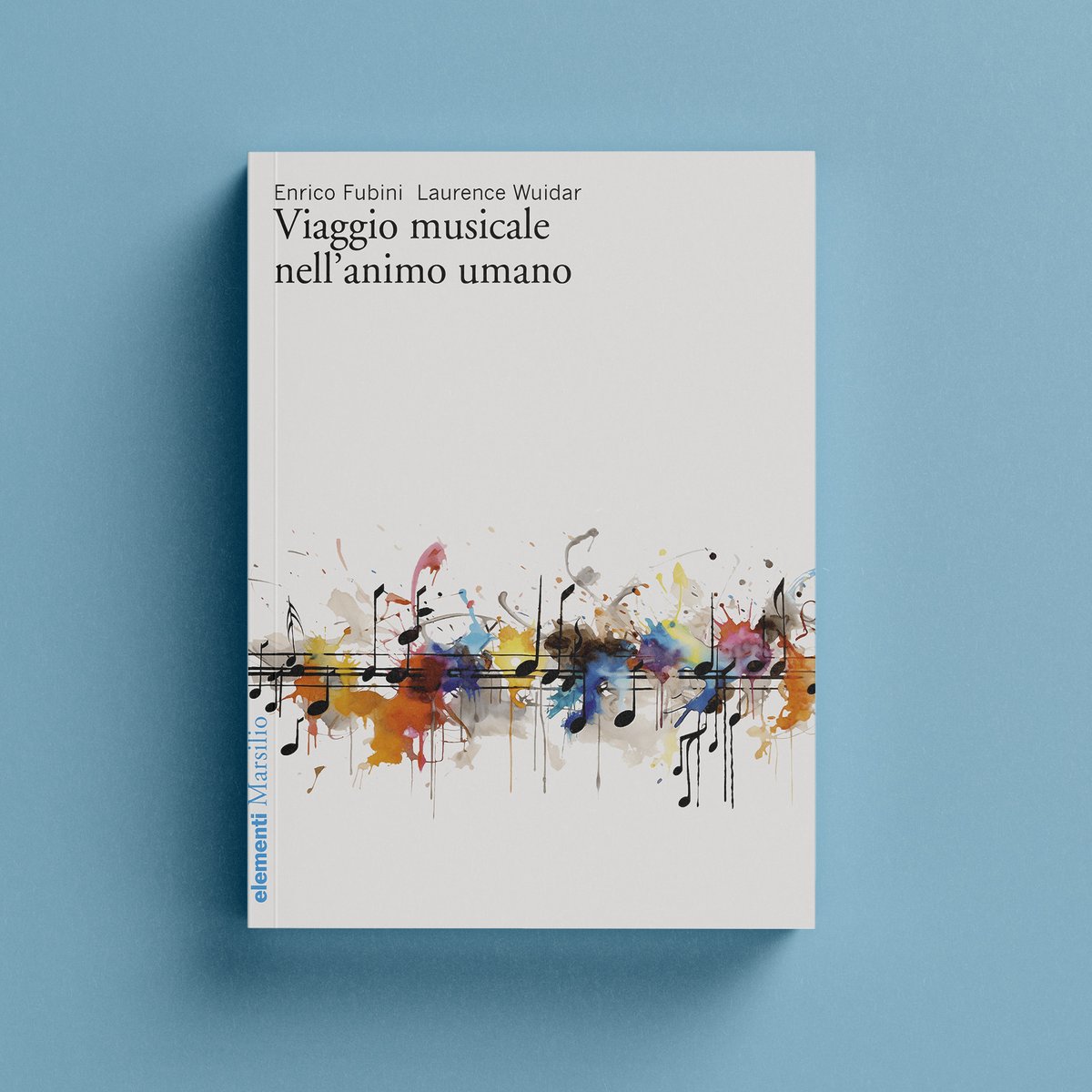 MarsilioEditori's tweet photo. ✍️ Enrico Fubini, Laurence Wuidar
📖 Viaggio musicale nell’animo umano
Da oggi in libreria!
🔗 https://t.co/CKRx8pu53l
#Marsilio #elementi #ViaggioMusicaleNellAnimoUmano https://t.co/iDLgRMji5s