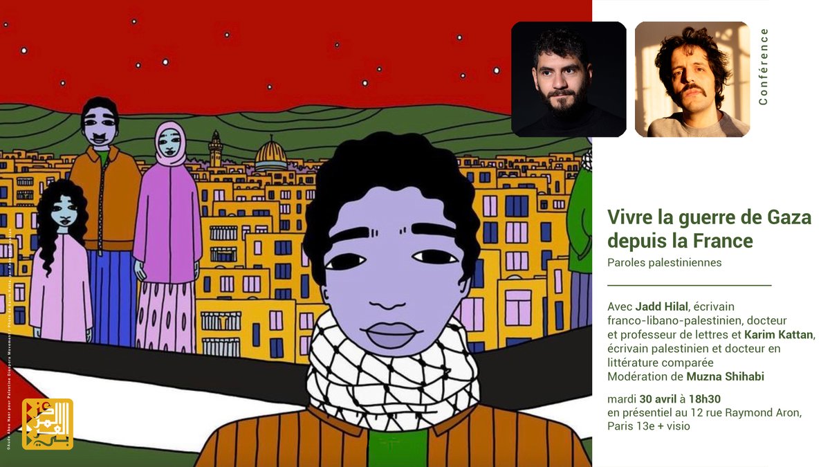 🗣️ CONFÉRENCE | 'Vivre la guerre de #Gaza depuis la France : paroles palestiniennes' 👉 Avec Jadd Hilal, écrivain franco-libano-palestinien, docteur et professeur de lettres, et Karim Kattan, écrivain palestinien et docteur en littérature comparée Modération : @MuznaShihabi 📅