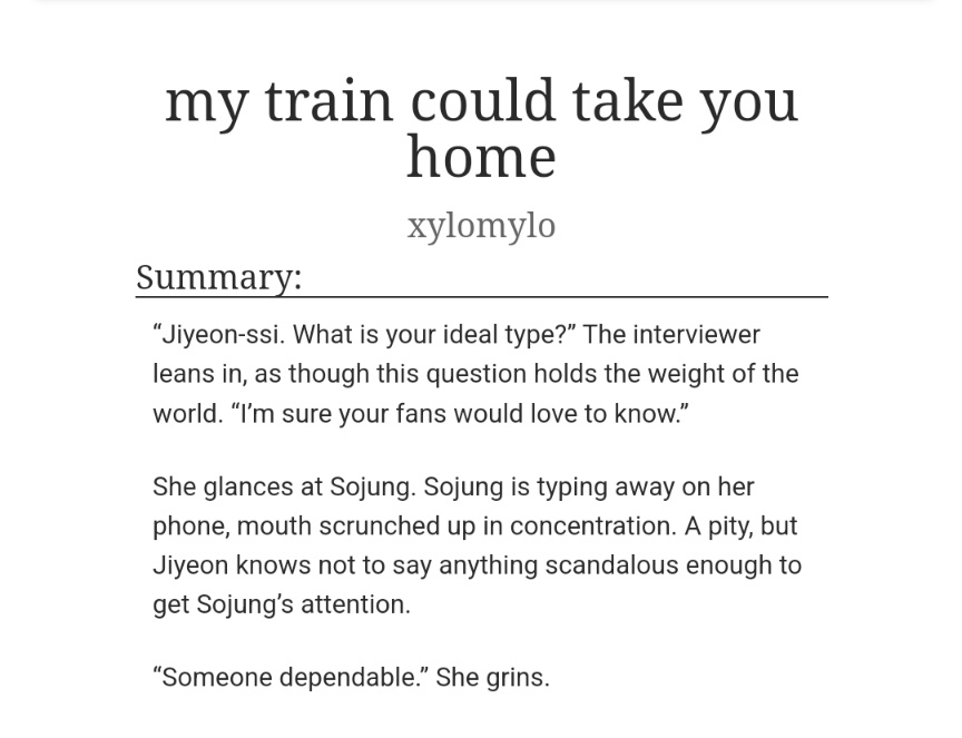 🎬my train could take you home

🎬sojung/jiyeon
🎬t/23k 
🎬actress au

jiyeon's ideal type hasn't changed since debut. sojung gives and gives and gives. 

archiveofourown.org/works/55415446