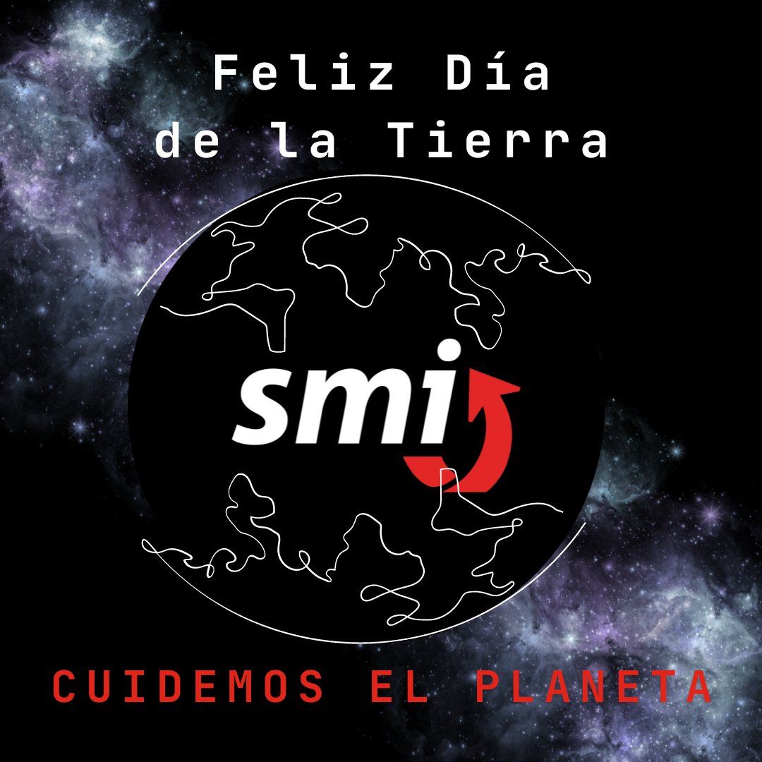 SMI Cuida el planeta!! Feliz Día