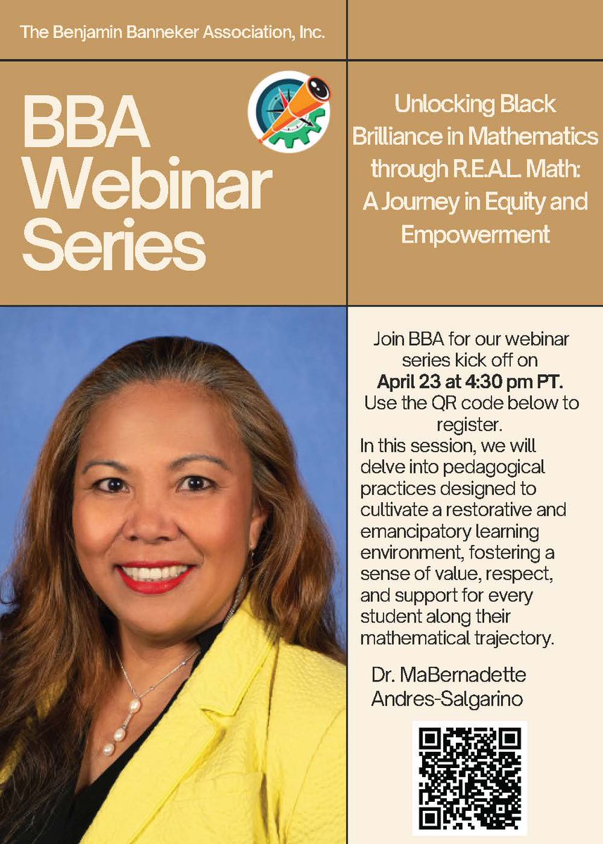 See you TONIGHT (4:30 pm PT/7:30 ET) for FREE BBA Webinar Series Kickoff, Unlocking Black Brilliance in Mathematics through R.E.A.L. Math: A Journey in Equity and Empowerment, with Dr. MaBernadette Andres-Salgarino. PLS SHARE @bbamath @pamseda1 benjaminbannekerassociation.org/bba-events