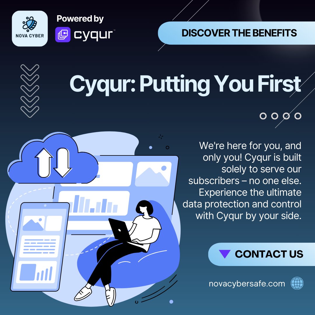Your needs come first at Cyqur! 🛡️ We're exclusively committed to serving our subscribers, ensuring your data remains secure and under your control. Join us and experience ultimate protection for your digital world.
Learn more by visiting novacybersafe.com