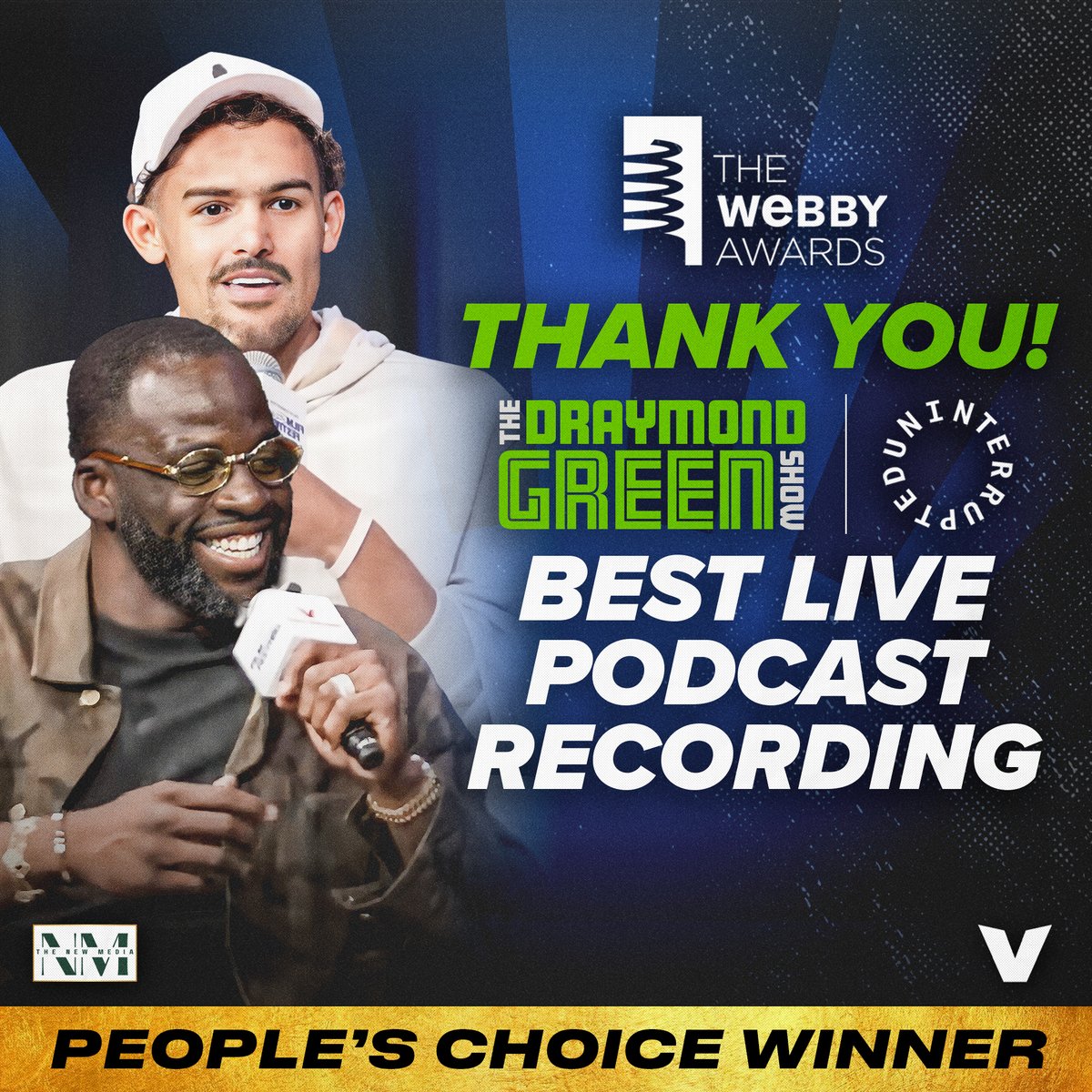 🚨 WINNER 🚨 @Money23Green and @TheTraeYoung's conversation at the @uninterrupted Film Festival has won @TheWebbyAwards Best Live Podcast Recording THANK YOU to all who voted!