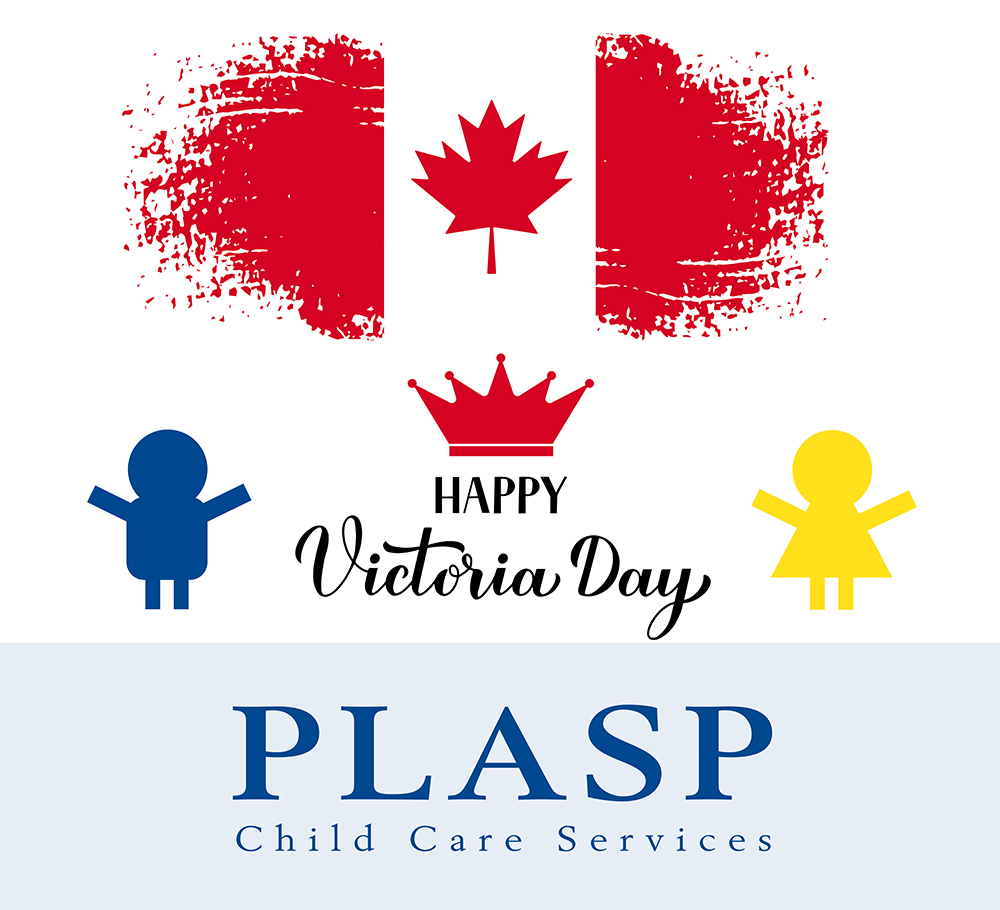 #PLASP Child Care Services wishes everyone a happy and safe 'May 24' long weekend and Victoria Day. #unofficialstartofsummer #longweekend #VictoriaDay #May24