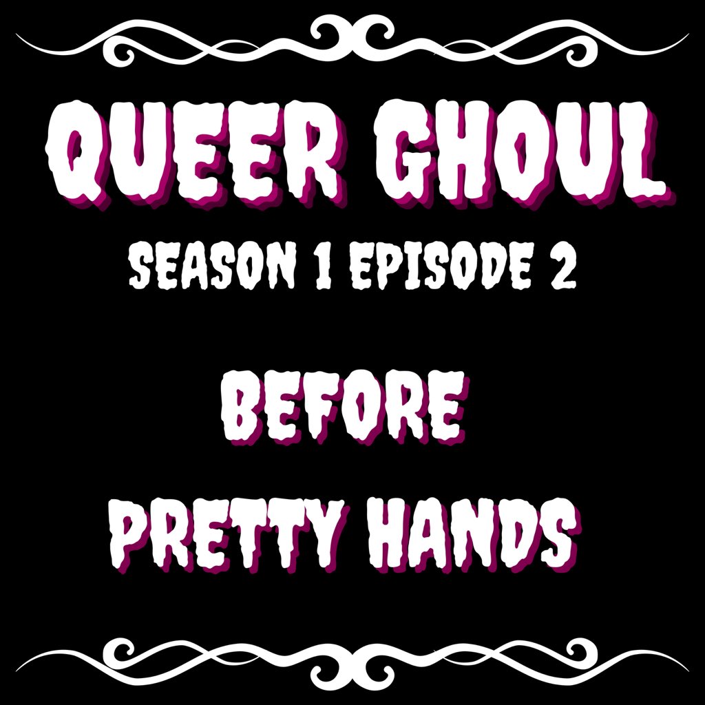 “A drag queen finds herself in a house of horrors with a handsy killer.”

S1 E2: BEFORE PRETTY HANDS is out now on all major platforms! #QueerGhoulPod 

#Podcasts #Horror #LGBTQ #HorrorPodcast #FictionPodcast #ScaryStories #PodcastLaunch #NewPodcastAlert #QueerHorror