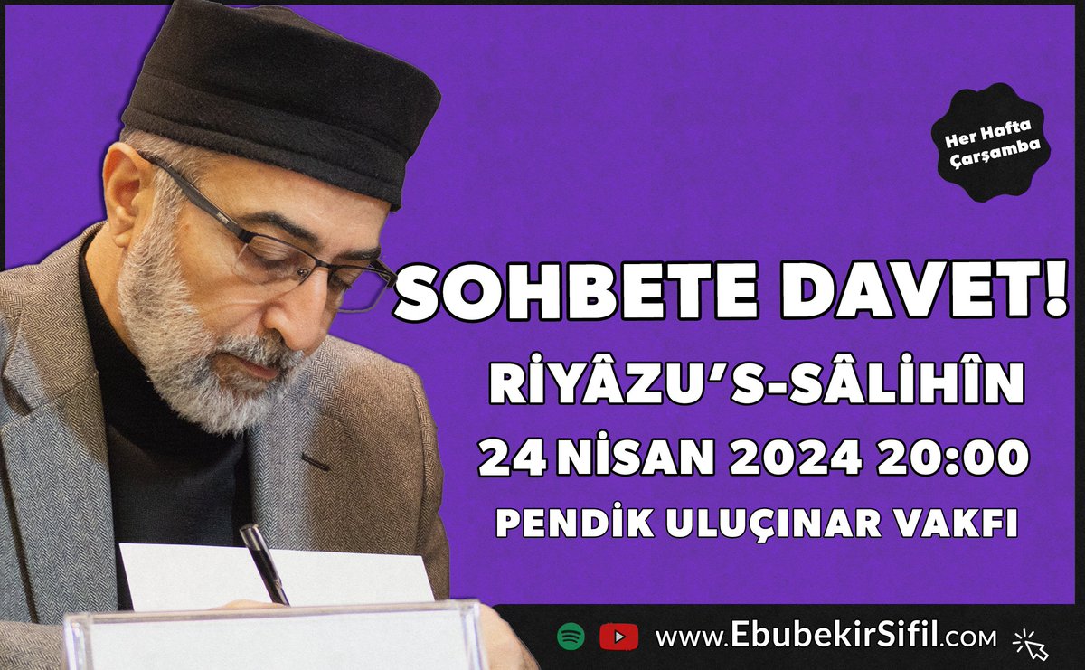 Davetlisiniz! Prof. Dr. @EbubekirSifil hocamızın haftalık Riyâzu's-Sâlihîn sohbetleri devam ediyor. Pendik Uluçınar vakfında 24 Nisan Çarşamba 20:00'da icra edilecek sohbete dair, detaylı bilgi ve sıkça sorulan sorular için: ebubekirsifil.com/sohbeti/riyazu…