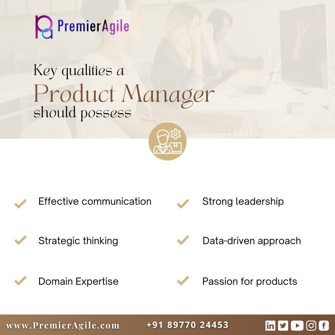 Key qualities a Product Manager should possess.

Anything we missed?

Tell us your opinion in the comment section.

Follow PremierAgile for more interesting discussions.

#agile #scrum #certification #scrummaster #productowner #productowners #cspocertification