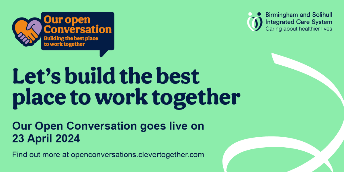 What do we need to change at NHS Birmingham and Solihull? Tell us if we’ve got it right in the second #OurOpenConversation which launched TODAY! Go to tinyurl.com/p58je4by to get involved.