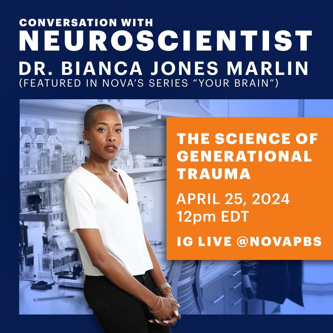 Join NOVA and neuroscientist Dr. Bianca Jones Marlin (from NOVA's series 'Your Brain') for an Instagram Live conversation about the science of generational trauma. What is it and why is it important to study? Tune in on April 25th, 12pm EDT on NOVA'S Instagram (@novapbs).