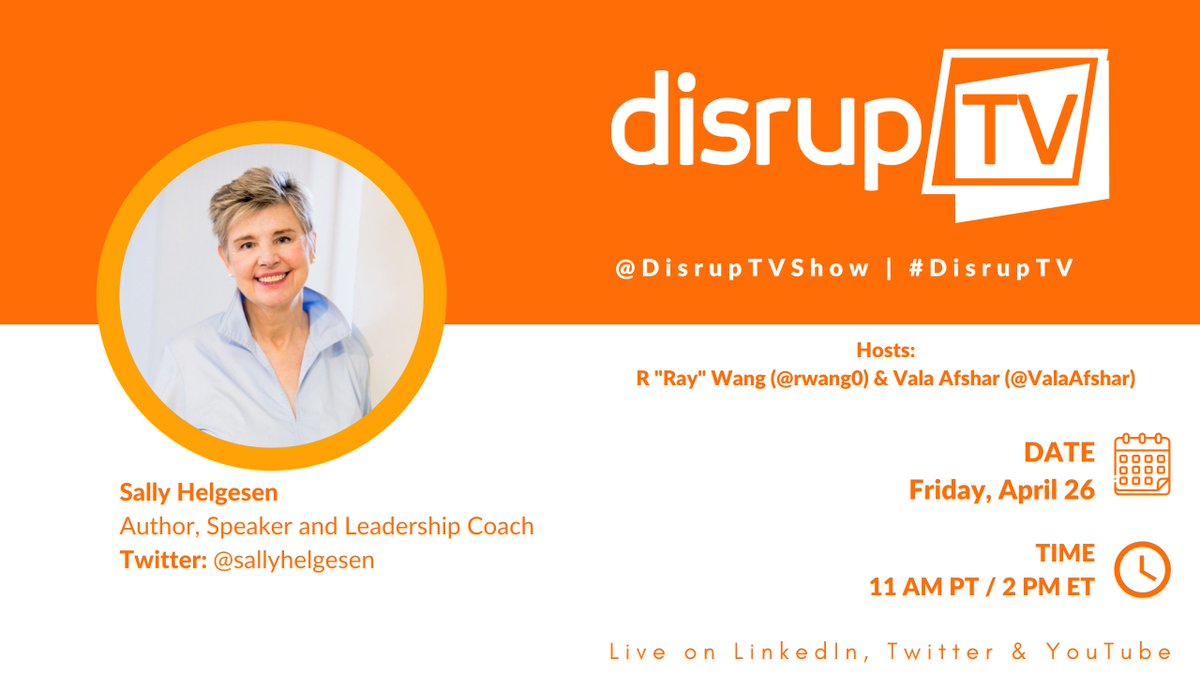 On Friday @DisrupTVShow interviews @sallyhelgesen, Author, Speaker and Leadership Coach. Tune in at 11 AM PT/2 PM ET! zurl.co/FUhA @ValaAfshar @rwang0 #DisrupTV