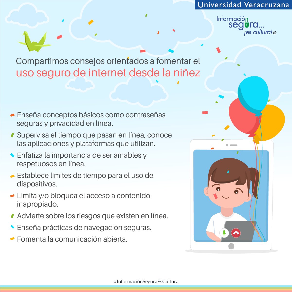 Protege a tus hijos y #MantenlosSegurosEnLínea con #InformaciónSeguraEsCultura ¡Celebremos un #DíaDelNiño seguro! Consulta las medidas de prevención en nuestro portal web: ow.ly/6kmv50Ra2f7