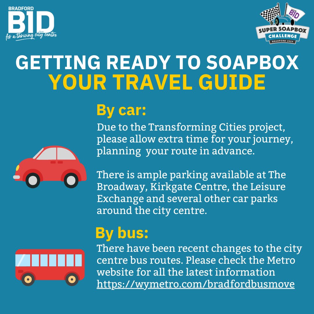 Just over a week to go! 🙌🙌 The Super Soapbox Challenge is coming to Bradford city centre on Sunday 5th May. Whether you're coming in via train, bus or car, check out the following advice & guidance to help prepare & plan your journey ready for a fun filled day. #BradfordEvents