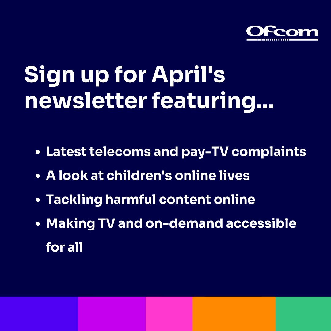 📰 Don't miss out on our latest news and advice by signing up for our monthly newsletter. April's issue is out on Thursday and here's what you can expect to see included. Get it straight in your inbox 🔗 ofcom.org.uk/email-updates?…