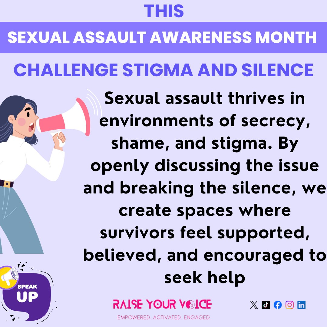When we openly discuss sexual assault, we create spaces where survivors feel safe and supported to share their experiences. By acknowledging the prevalence and impact of SV, we validate survivors' experiences and affirm their right to seek help and support. #RaiseYourVoice