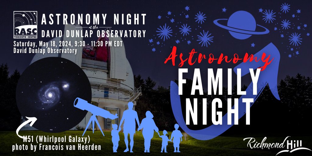Astronomy Family Night Sat, May 18, 9:30-11:30 PM, DDO Families will see a presentation on a variety of exciting astronomy topics, followed by age-appropriate celestial activities and a demonstration of the 74” telescope. anc.ca.apm.activecommunities.com/richmondhill/a…