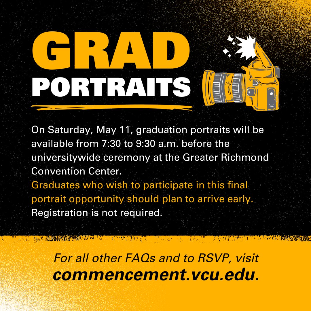 #VCUGrads, commemorate this momentous occasion with individual portraits! On Sat. May 11, grad portraits will be available from 7:30 a.m. to 9:30 a.m. before the universitywide ceremony at the Greater Richmond Convention Center. For all other FAQs, visit: commencement.vcu.edu/graduation-inf…