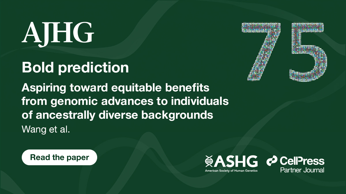 AJHG is celebrating its 75th year with a series of bold predictions framing genetics and genomics for the future. Read the paper: hubs.li/Q02tLJf60 #AJHGat75 @AJHGNews @geneticssociety @he_yix @genetisaur @broadinstitute @mghmedicine @DrRobWinn