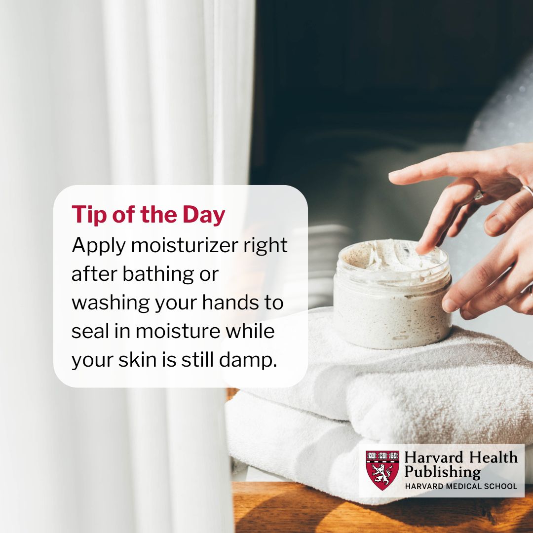 For dry skin, moisturize right after bathing: Apply moisturizer right after bathing or washing your hands to seal in moisture while your skin is still damp. #HarvardHealth #TipoftheDay