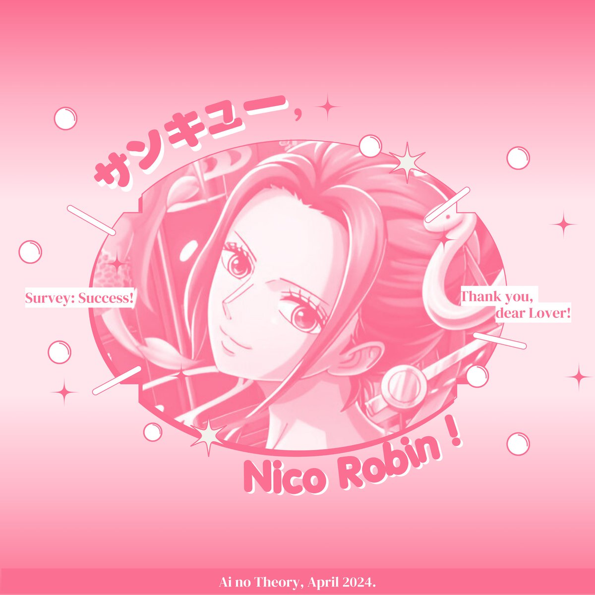 Heartthrob when the beat drops! With the abundant of love that overflows my entire being, I, Nico Robin, have successfully showed the Scientists what L♡VE truly is! I L♡VE how I L♡VE to be in L♡VE! Fascinating as it can be, with rose-tinted glasses is all that I see!
