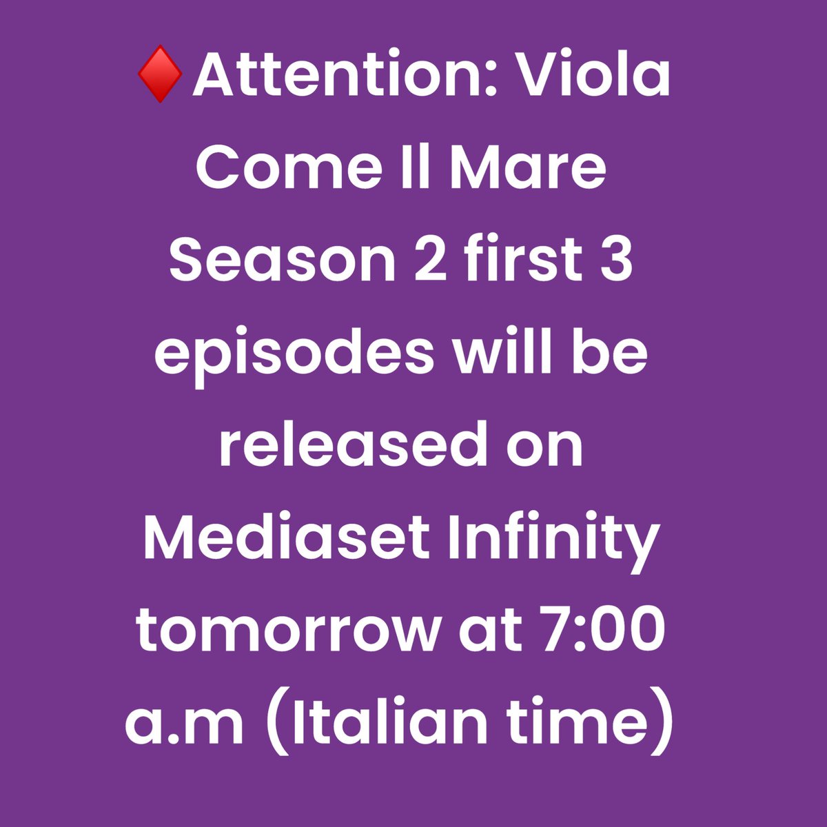 #ViolaComeIlMare2 - Mediaset Infinity First 3 episode release will be at 7:00 a.m Italian time