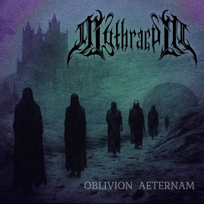 2⃣0⃣2⃣4⃣: THE UPCOMING TERROR ⚔️ ➡️June 6th, 2024⬅️ MYTHRAEUM - Oblivion Aeternam 🇺🇸 💢 2nd album from San Diego, California, U.S Black Metal outfit 💢 BC➡️mythraeum.bandcamp.com/album/oblivion… 💢 #Mythraeum #OblivionAeternam #BlackMetal @MTheoryAudio #TheUpcomingTerror24 #KMäN