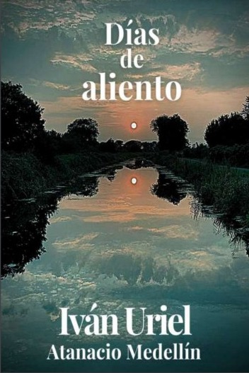 'Días de aliento', escrita durante la pandemia por el autor 🇲🇽 Iván Uriel Atanacio Medellín, aborda los temas de amor, memoria y empatía. ¡Descarga el libro aquí! 👉 t.ly/-PBXu