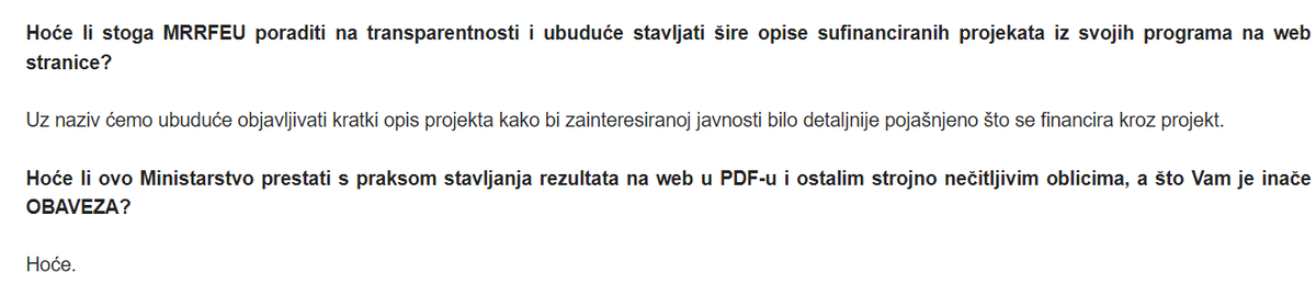 *Narator*: nisu i neće
Ovaj odgovor je od prije dvije godine. Pomaka - nema. Netransparentnost je jedina konstanta u Ministarstvu regionalnog razvoja i EU fondova
