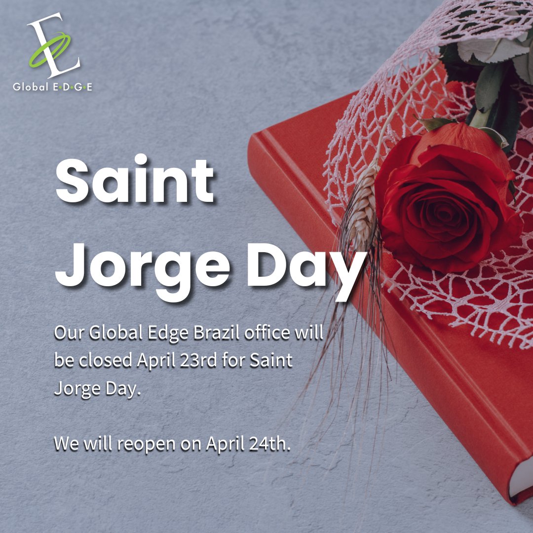 Saint Jorge Day 🌹🌾

Our Global Edge Brazil office will be closed April 23rd for Saint Jorge Day.

We will reopen on April 24th.

#TheGlobalEdge #Holidays #StJorgeDay