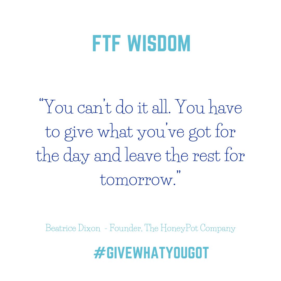 “You can’t do it all. You have to give what you’ve got for the day and leave the rest for tomorrow.” #WeeklyWisdom #KnowYourStrength #FemaleTechFounder
