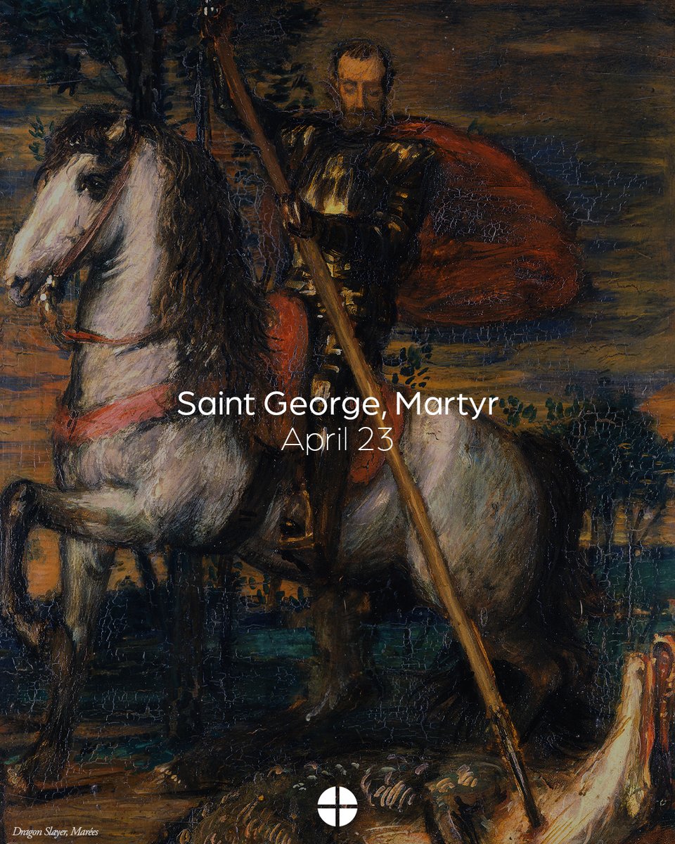 Saint George, Martyr, pray for us!