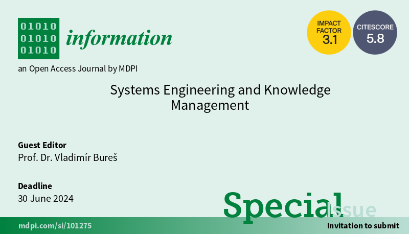 InformationMDPI's tweet photo. New #SpecialIssue "Systems Engineering and Knowledge Management", edited by Prof. Dr. Vladimír Bureš.

Deadline is 30 June 2024. Submissions are welcome until deadline!
https://t.co/vR3VKV0JyI

#knowledgemanagement
#systemengineering https://t.co/32FxImjGbb