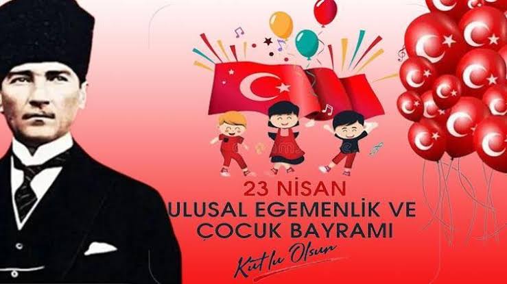 23 Nisan Uusal Egemenlik ve Çocuk Bayramı Kutlu olsun.
