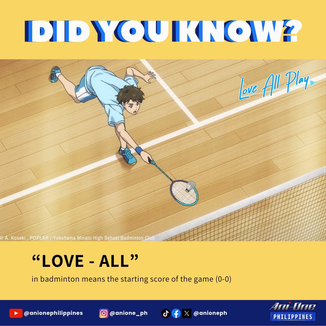 Sa isang badminton game, nagsisimula ang laro sa  'Love- All'  

Alamin pa ang ibang basics sa Badmintol sa 'Love All Play' available na sa Ani-One PH!
#LoveAllPlay #AniOnePH #AniOnePhilippines