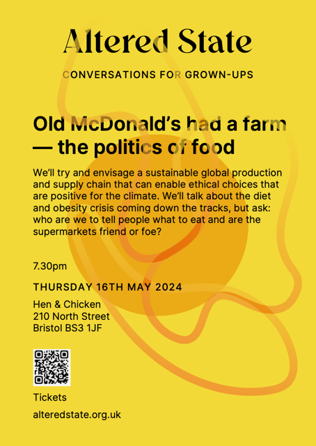 An upcoming talk from @Altered___State looking at the politics of food in May: alteredstate.org.uk