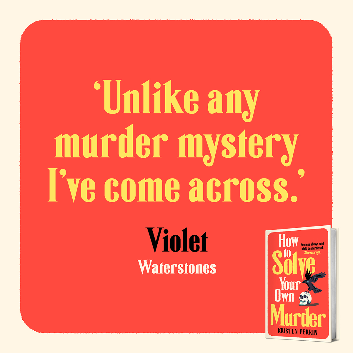 We've seen lots of bookseller love for HOW TO SOLVE YOUR OWN MURDER! 🦅 'A truly unputdownable mystery' - Madelyn 🔮 'The perfect amount of twists and turns' - Emily 🔍 'A compelling read' - Samantha Don't miss @Kristen_Perrin's killer debut: brnw.ch/21wJ5eB