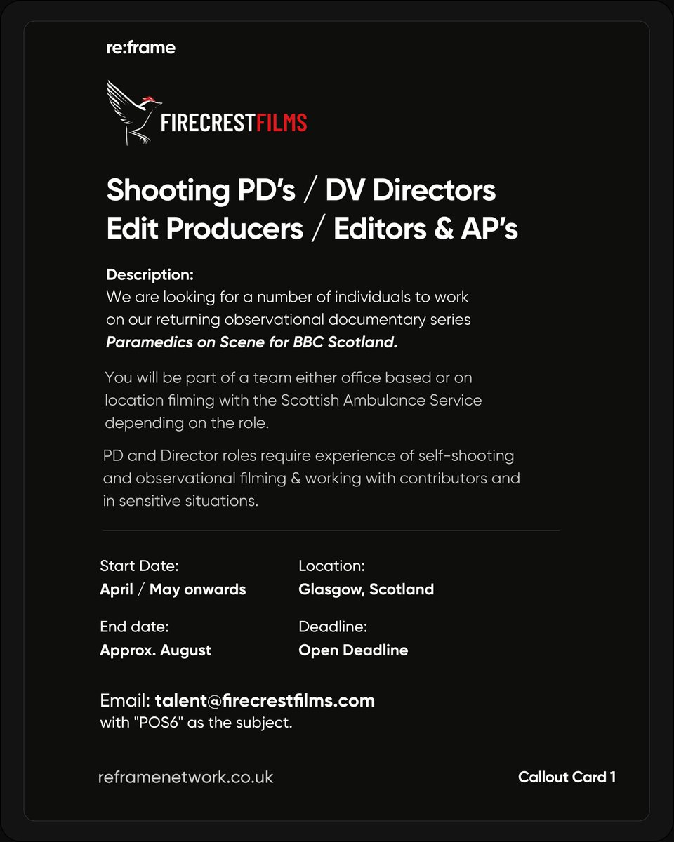 Firecrest Films Crew Callout (Paramedics on Scene - BBC Scotland)  

Learn more and apply: 
reframenetwork.co.uk/crewcallout/fi…

Role(s):  
- Shooting PD's 
- DV Directors 
- Edit Producers 
- Editors 
- AP's  

Deadline for Applications: Open Deadline