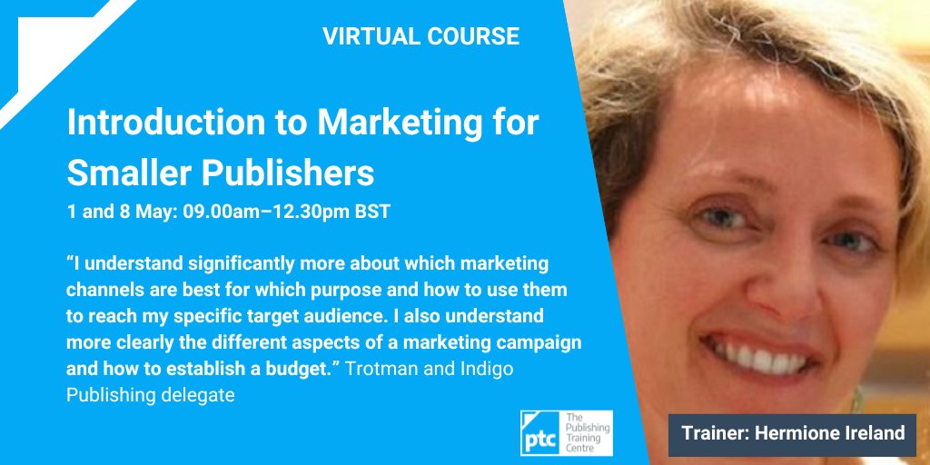 Last call for Introduction to Marketing for Smaller Publishers, starting next week! New to #marketing in publishing and want understand your role? Join @hermioneireland on 1 and 8 May and learn how marketing fits into the #publishing process. Book now: bit.ly/PTCIntroductio…