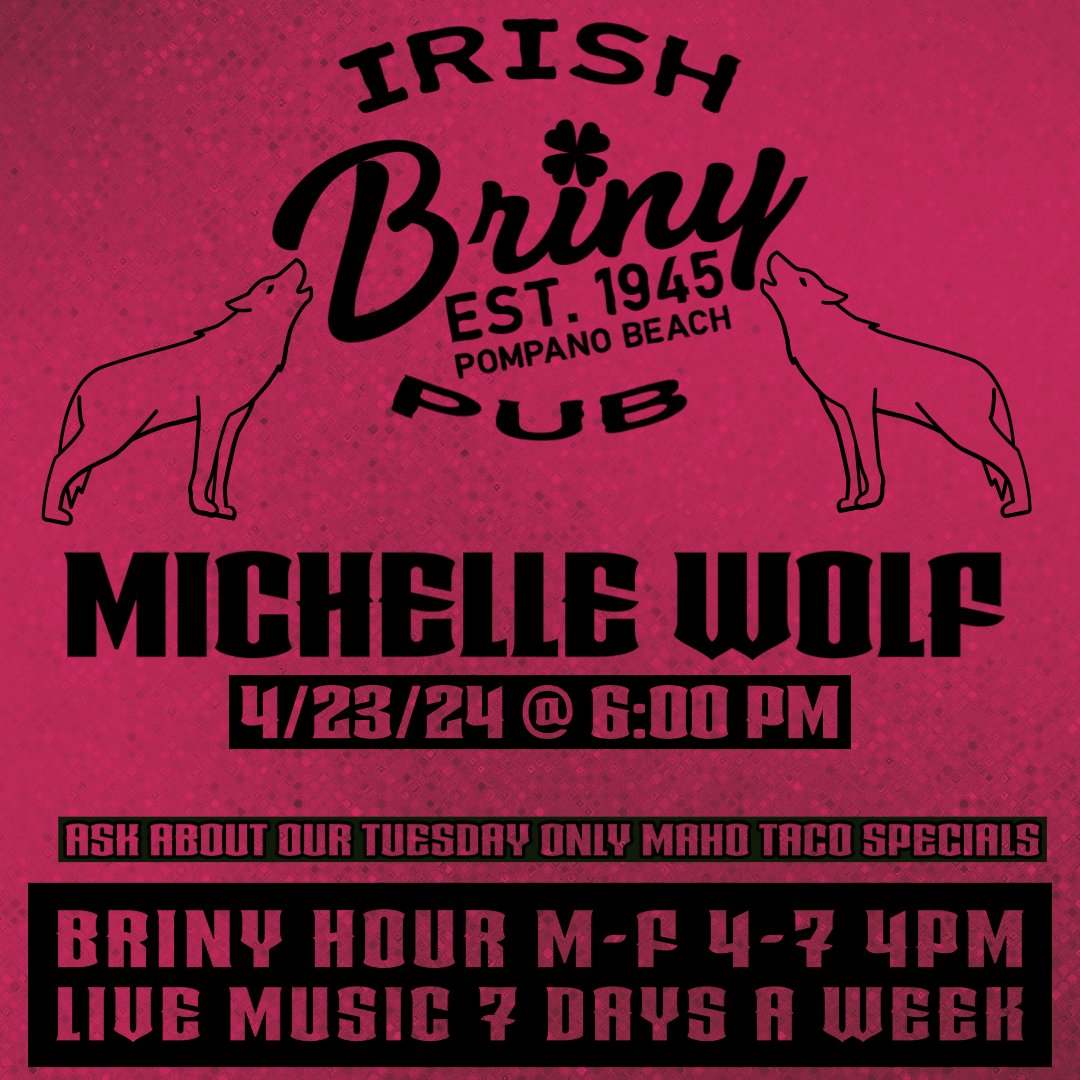 brinypubpompano's tweet photo. 4.23.24 Michelle Wolf is live @ 6PM. Mahi Taco & Tequila Tuesday Special! $1 Off Casamigos, Patron & Volley Seltzers. Briny Hour M-F 4-7PM. Live Music 7 Days a week! #pompanobeach #localmusic #livemusic #irishpub #divebar #craftbeer #mahimahi #mahitacos #tacotuesday #michellewolf https://t.co/9KcLzkeiae