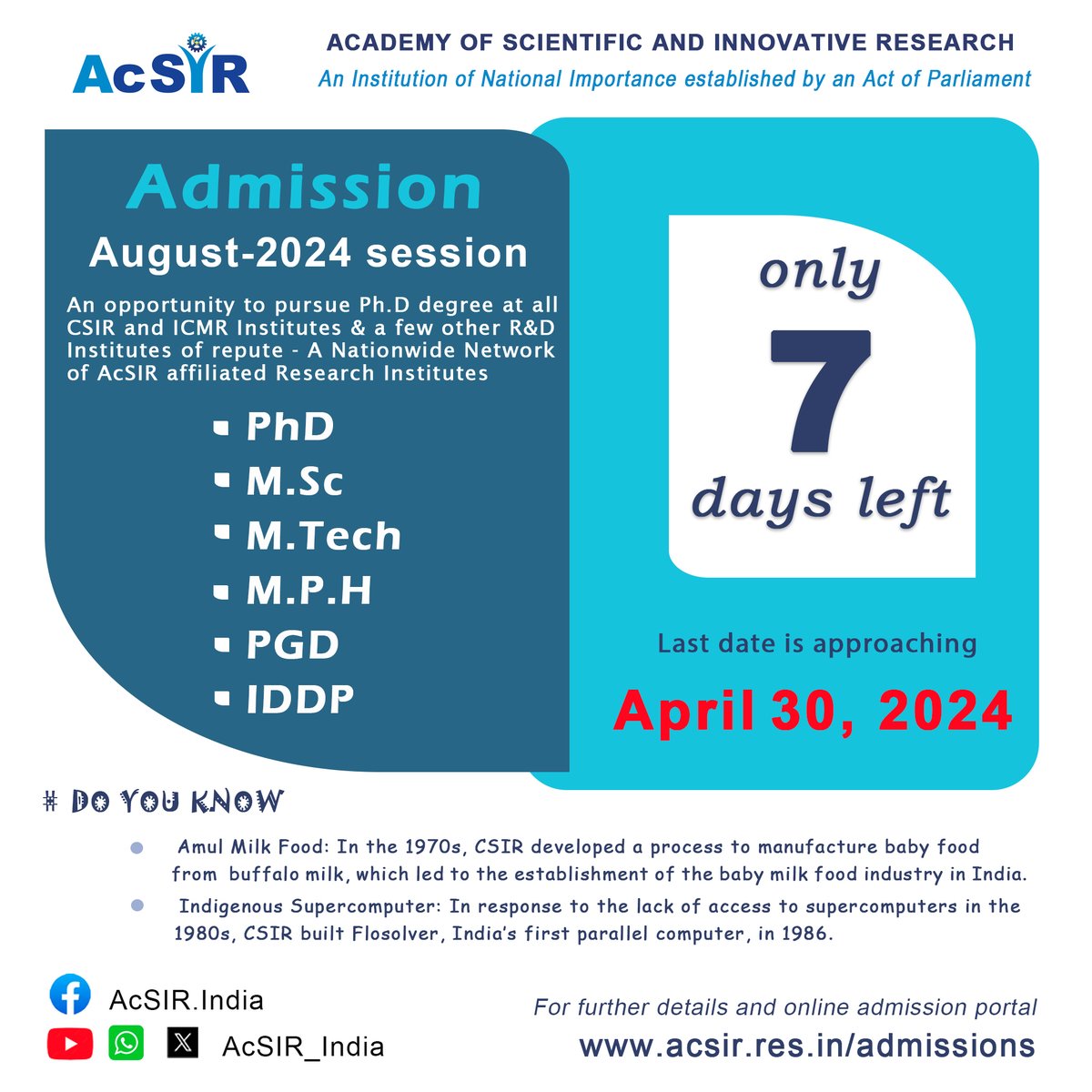 Only 7 days left. Don't miss your chance to pursue a PhD degree at a prestigious Indian research institute. The Academy of Scientific and Innovative Research (AcSIR) is offering PhD programs in a variety of fields, in collaboration with CSIR and ICMR institutes and other