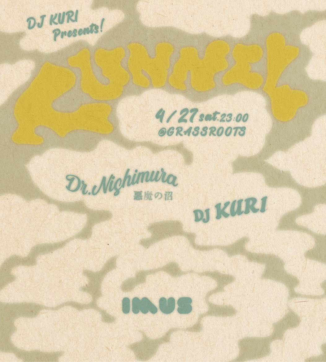 【今週のG】 4/27(sat) DJ KURI presents 『TUNNEL』 23:00 DJ: Dr.Nishimura (悪魔の沼) DJ KURI imus ☞ blog.goo.ne.jp/grassroots_tok… ☞ instagram.com/grassroots_tok…
