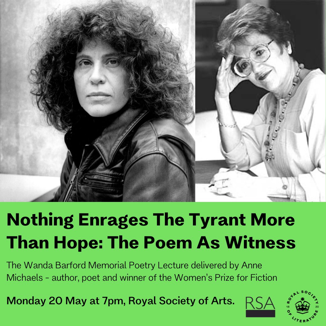 “The poem says: precisely in the places where we feel most abandoned, we are not alone” Join the RSL at the Royal Society of Arts @thersaorg on Monday 20 May at 7pm, where esteemed poet and novelist @annemichaels_ will be delivering 'Nothing Enrages The Tyrant More Than Hope: