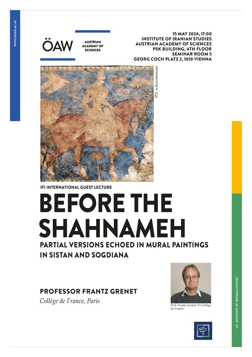 Save the date: May 15 IFI lecture <a href="/oeaw/">Austrian Academy of Sciences</a> in Vienna
📌Frantz Grenet (Collège de France <a href="/cdf1530/">Collège de France</a>): Before the #Shahname: Partial versions echoed in mural paintings in Sistan and Sogdiana
🗓️May 15, 2024, 5 pm CEST, PSK building
oeaw.ac.at/ifi/veranstalt…
