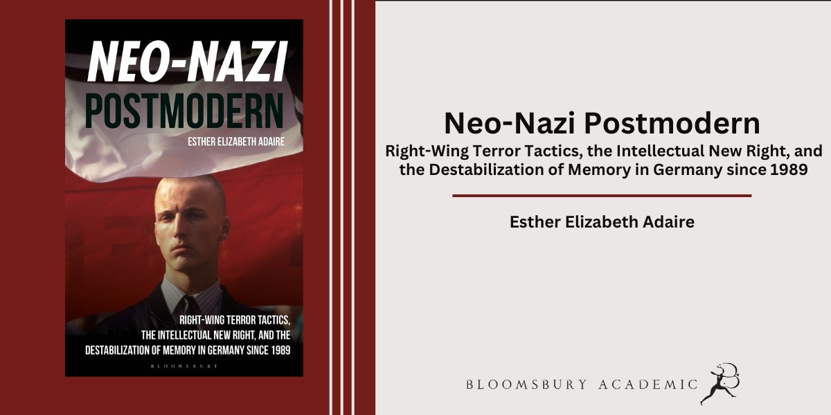 Neo-Nazi Postmodern: Right-Wing Terror Tactics, the Intellectual New Right, and the Destabilization of Memory in Germany since 1989 by Esther Elizabeth Adaire is a revelatory examination of the evolution of right-wing extremism in Germany. Now available📕 bit.ly/3PsbU5j