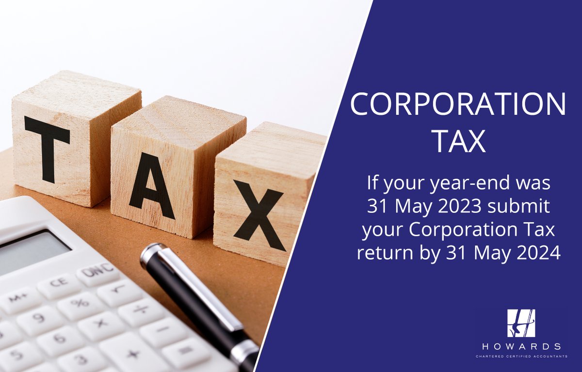 Howards_CA's tweet photo. Corporation Tax reminder: If your year-end was 31 May 2023, submit your #CorporationTax return by 31 May 2024 #Taxation #Business #Accounts https://t.co/4yZ9CBEDah