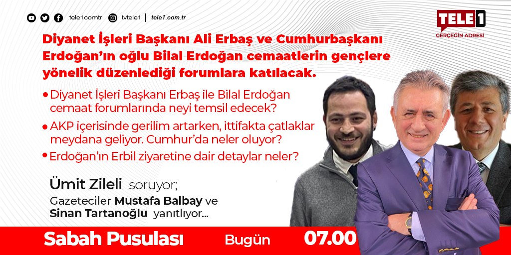 ➤Diyanet İşleri Başkanı Erbaş ile Bilal Erdoğan cemaat forumlarında neyi temsil edecek? ➤AKP içerisinde gerilim artarken, ittifakta çatlaklar meydana geliyor. Cumhur’da neler oluyor? @ertaczileli1 @mustafabalbay @sinantartanoglu Sabah Pusulası, az sonra TELE1'de