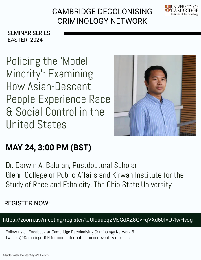 Join us on May 24 at 3 pm (BST) as we kick off our seminar series with @BaluranDarwin, who will speak on 'Policing the ‘Model Minority’: Exploring the Racial and Social Control Experiences of Asian-Descent Individuals in the United States.' Register now 👇zoom.us/meeting/regist…