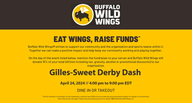 Help support Gilles-Sweet and the 2024 Derby Dash by heading over to Buffalo Wild Wings TOMORROW (4/24) from 4 PM to 9 PM. Dine in or Takeout. Mention this fundraiser, and Buffalo Wild Wings will donate 15% of your total bill to the Gilles-Sweet Derby Dash. #WarriorPride