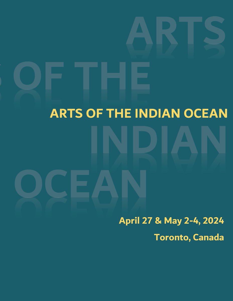 Arts of the Indian Ocean Conference starts Sat. April 27, 2024 ONLINE secure.utm.utoronto.ca/arts-of-the-in…